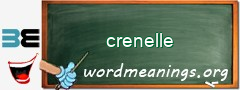 WordMeaning blackboard for crenelle